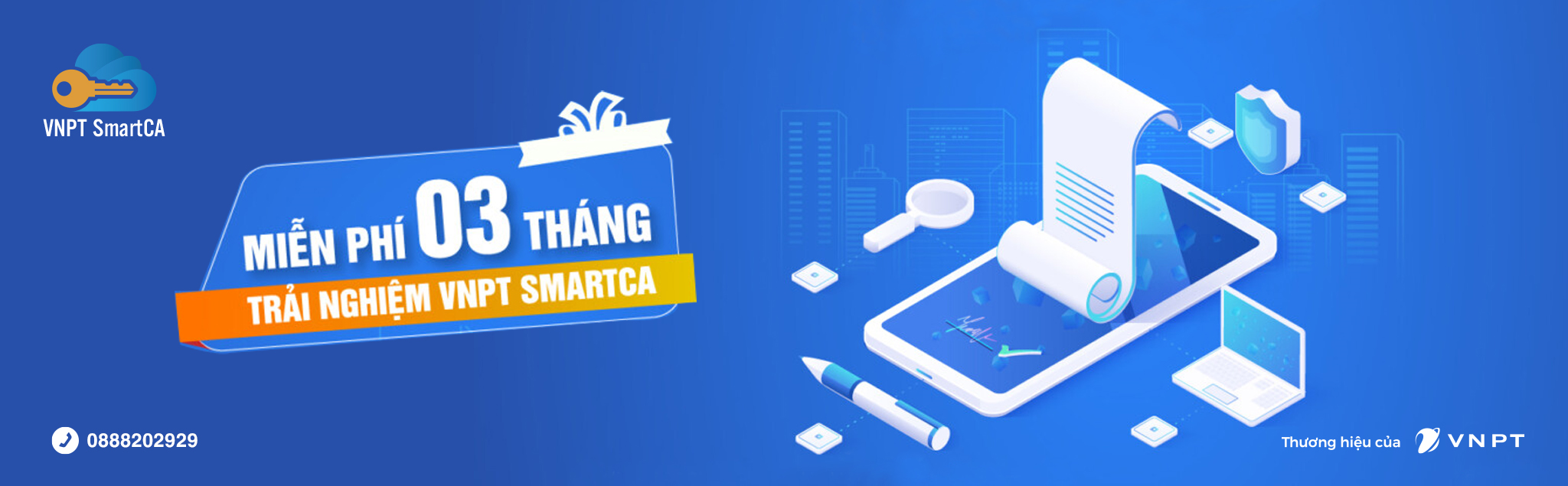 MIỄN PHÍ 3 THÁNG TRẢI NGHIỆM DỊCH VỤ CHỮ KÝ SỐ VNPT SMARTCA