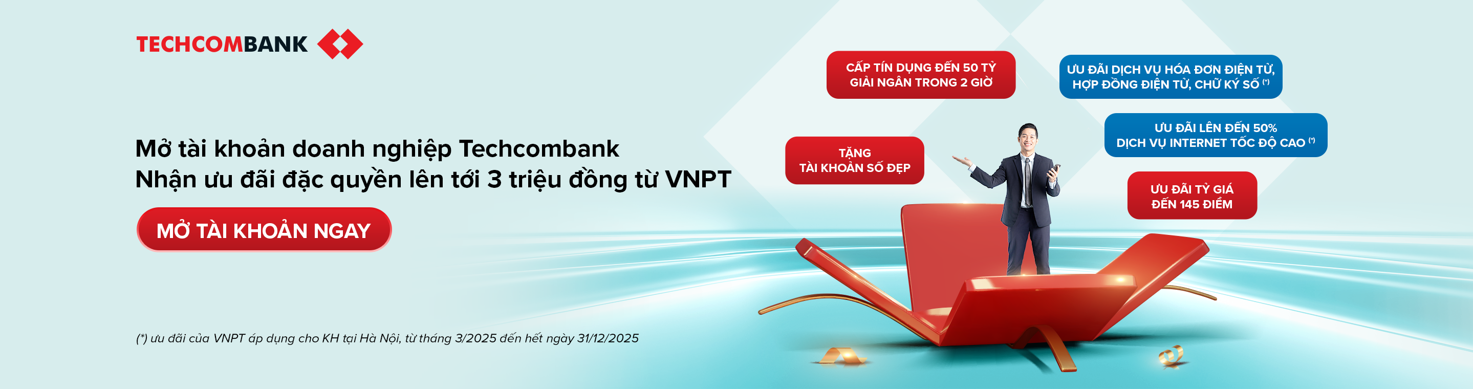 MỞ TÀI KHOẢN DOANH NGHIỆP TECHCOMBANK - NHẬN ƯU ĐÃI ĐẶC QUYỀN LÊN ĐẾN 2.5 TRIỆU TỪ VNPT HÀ NỘI