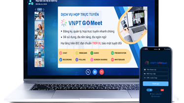  VNPT GOMEET HƯỚNG TỚI MỤC TIÊU TIẾN SÂU VÀO LĨNH VỰC CHUYỂN ĐỔI SỐ QUỐC GIA
