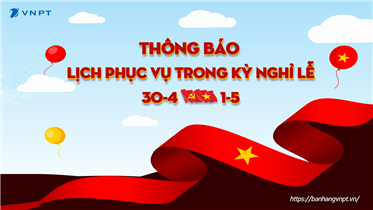 LỊCH PHỤC VỤ TRONG KỲ NGHỈ LỄ 30/4 VÀ 1/5 CỦA CÁC CỬA HÀNG GIAO DỊCH TẠI HÀ NỘI