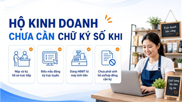 HỘ KINH DOANH CÓ CẦN CHỮ KÝ SỐ KHÔNG ? QUY ĐỊNH 2026 